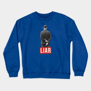 Liar Crewneck Sweatshirt